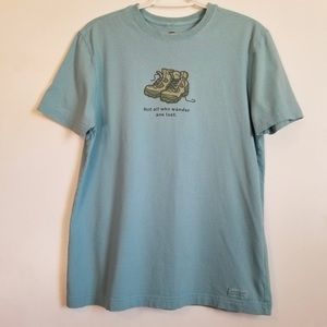 Life is Good Not All Who Wander Are Lost Shirt